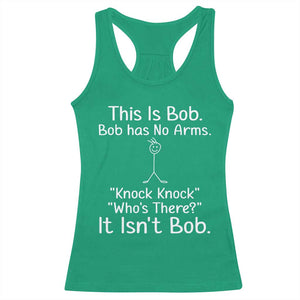 Funny This is Bob Knock Knock Joke Racerback Tank Top TS10 Irish Green Print Your Wear