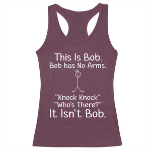 Funny This is Bob Knock Knock Joke Racerback Tank Top TS10 Maroon Print Your Wear