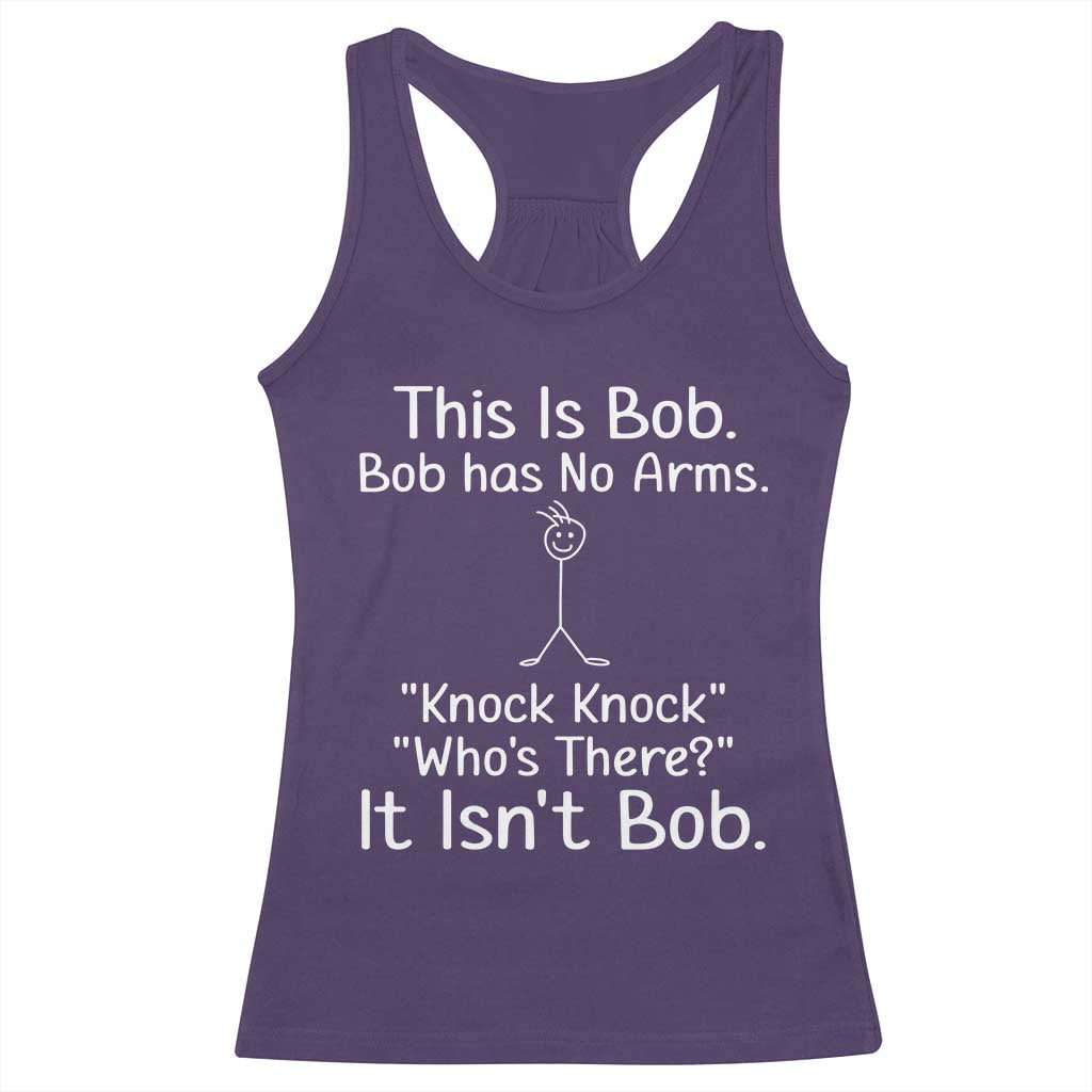 Funny This is Bob Knock Knock Joke Racerback Tank Top TS10 Purple Print Your Wear