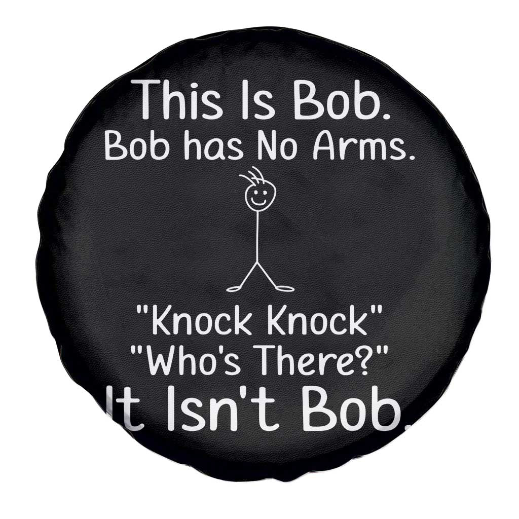 Funny This is Bob Knock Knock Joke Spare Tire Cover TS10 Print Your Wear