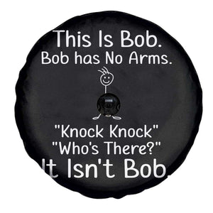 Funny This is Bob Knock Knock Joke Spare Tire Cover TS10 Print Your Wear