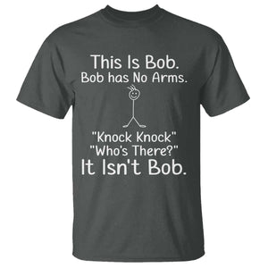 Funny This is Bob Knock Knock Joke T Shirt TS10 Dark Heather Print Your Wear
