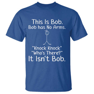 Funny This is Bob Knock Knock Joke T Shirt TS10 Royal Blue Print Your Wear