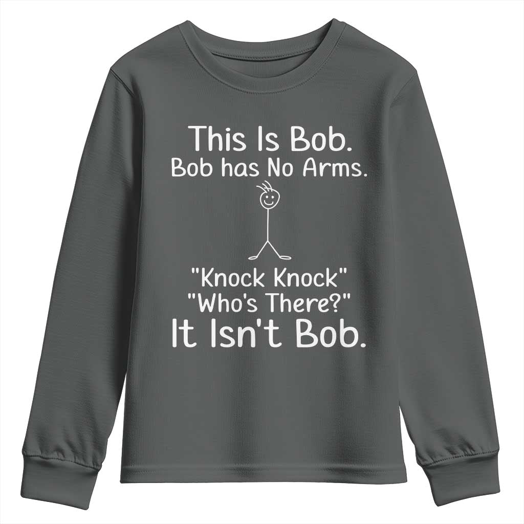 Funny This is Bob Knock Knock Joke Youth Sweatshirt TS10 Dark Heather Print Your Wear
