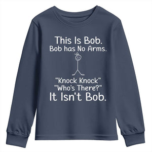 Funny This is Bob Knock Knock Joke Youth Sweatshirt TS10 Navy Print Your Wear