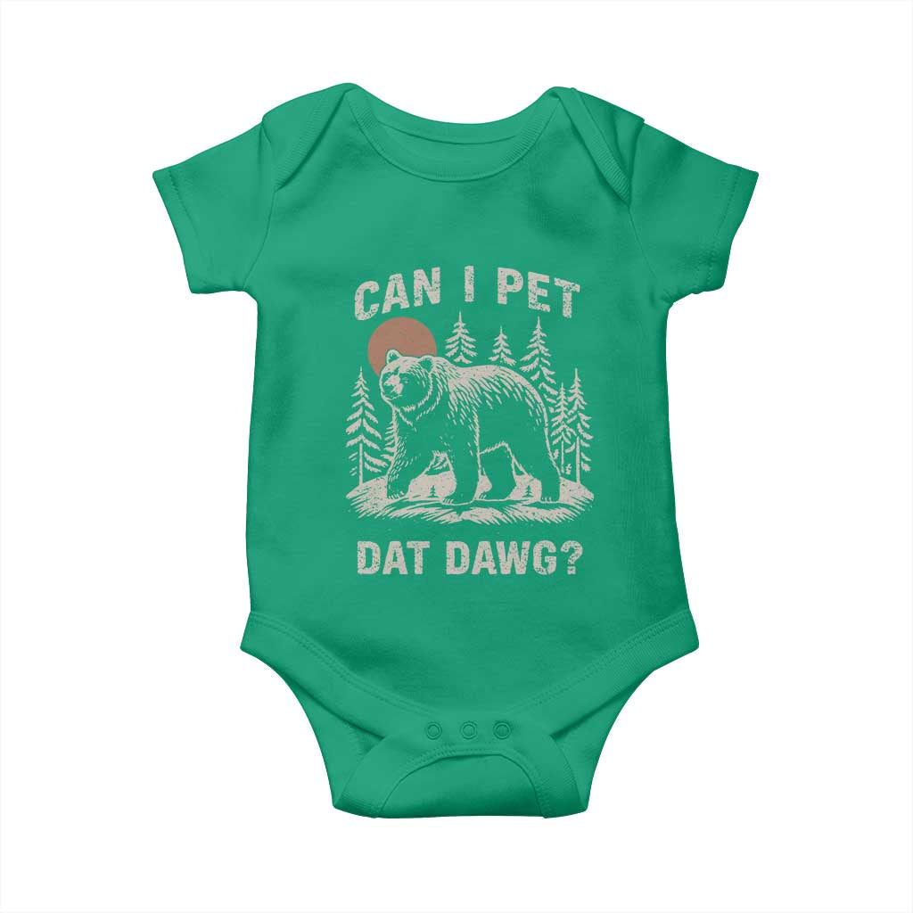 Can I Pet Dat Dawg Baby Onesie Hiker Animal Lover Funny Bear Outdoors Meme TS10 Irish Green Print Your Wear