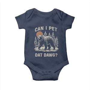 Can I Pet Dat Dawg Baby Onesie Hiker Animal Lover Funny Bear Outdoors Meme TS10 Navy Print Your Wear