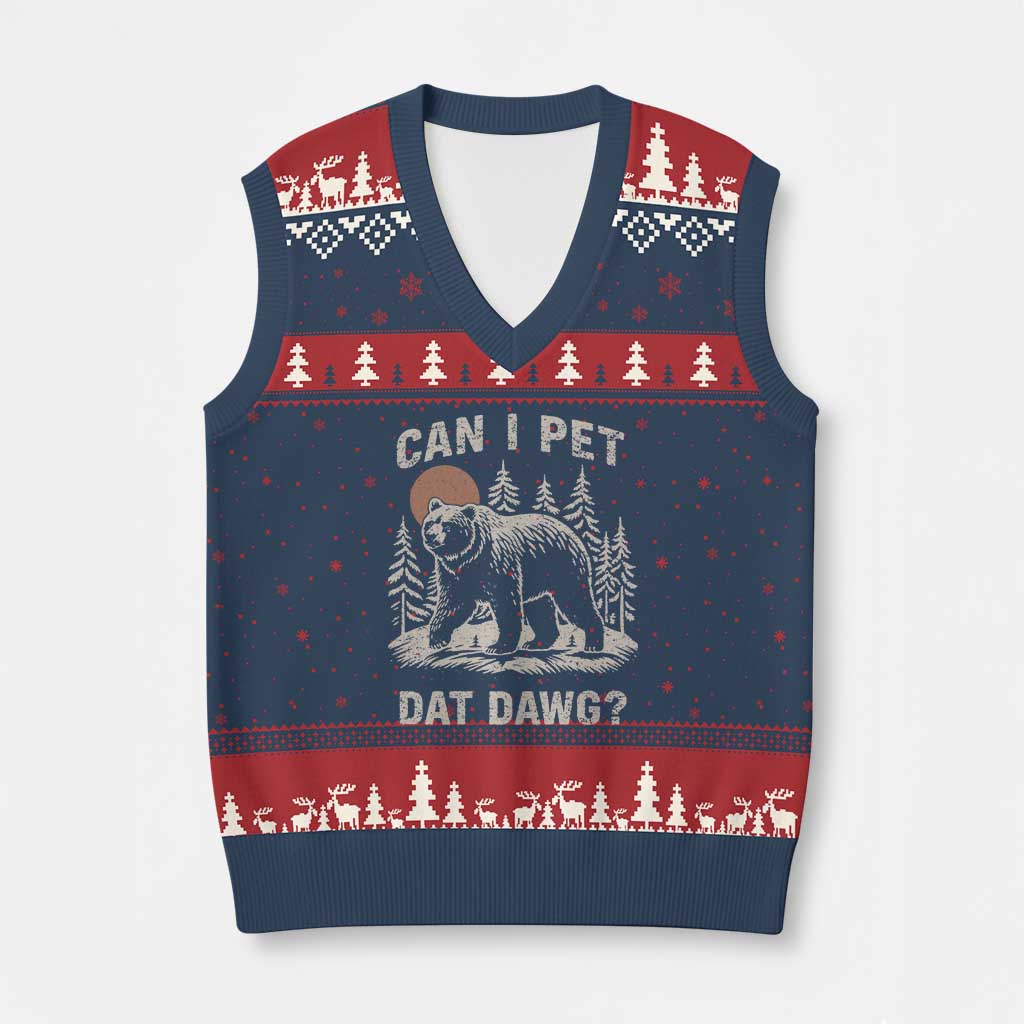 Can I Pet Dat Dawg V-Neck Knit Sweater Vest Hiker Animal Lover Funny Bear Outdoors Meme TS10 Navy Red Print Your Wear