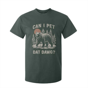Can I Pet Dat Dawg T Shirt For Kid Hiker Animal Lover Funny Bear Outdoors Meme TS10 Dark Forest Green Print Your Wear