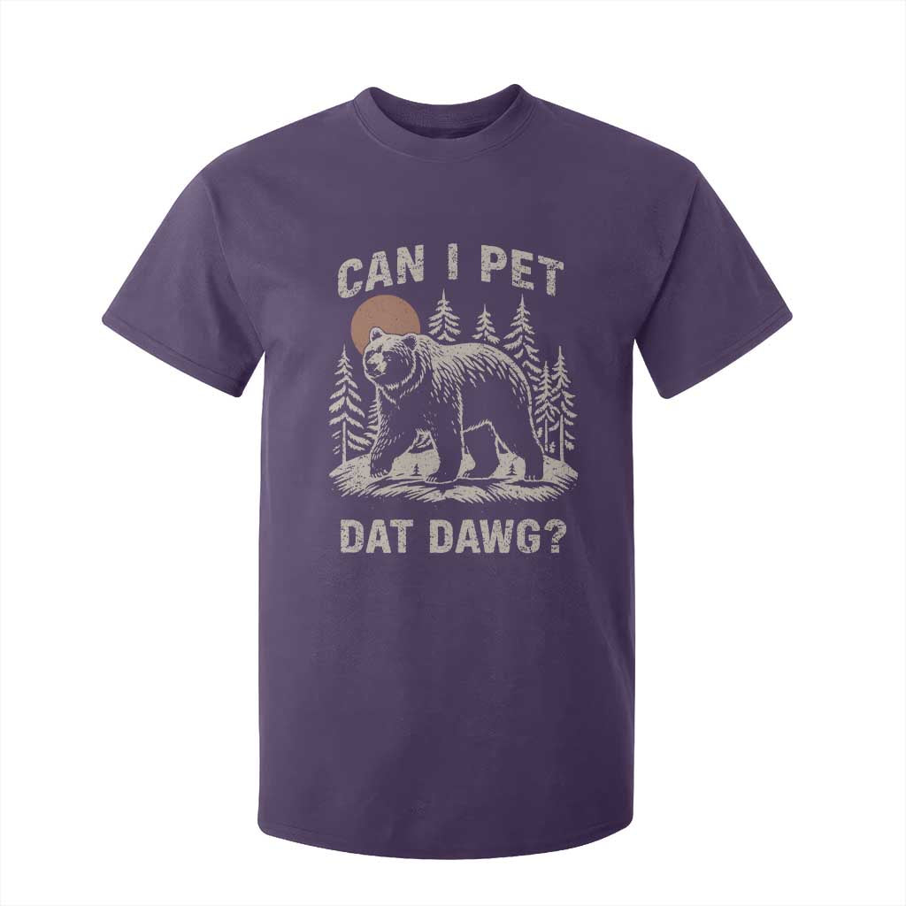 Can I Pet Dat Dawg T Shirt For Kid Hiker Animal Lover Funny Bear Outdoors Meme TS10 Purple Print Your Wear