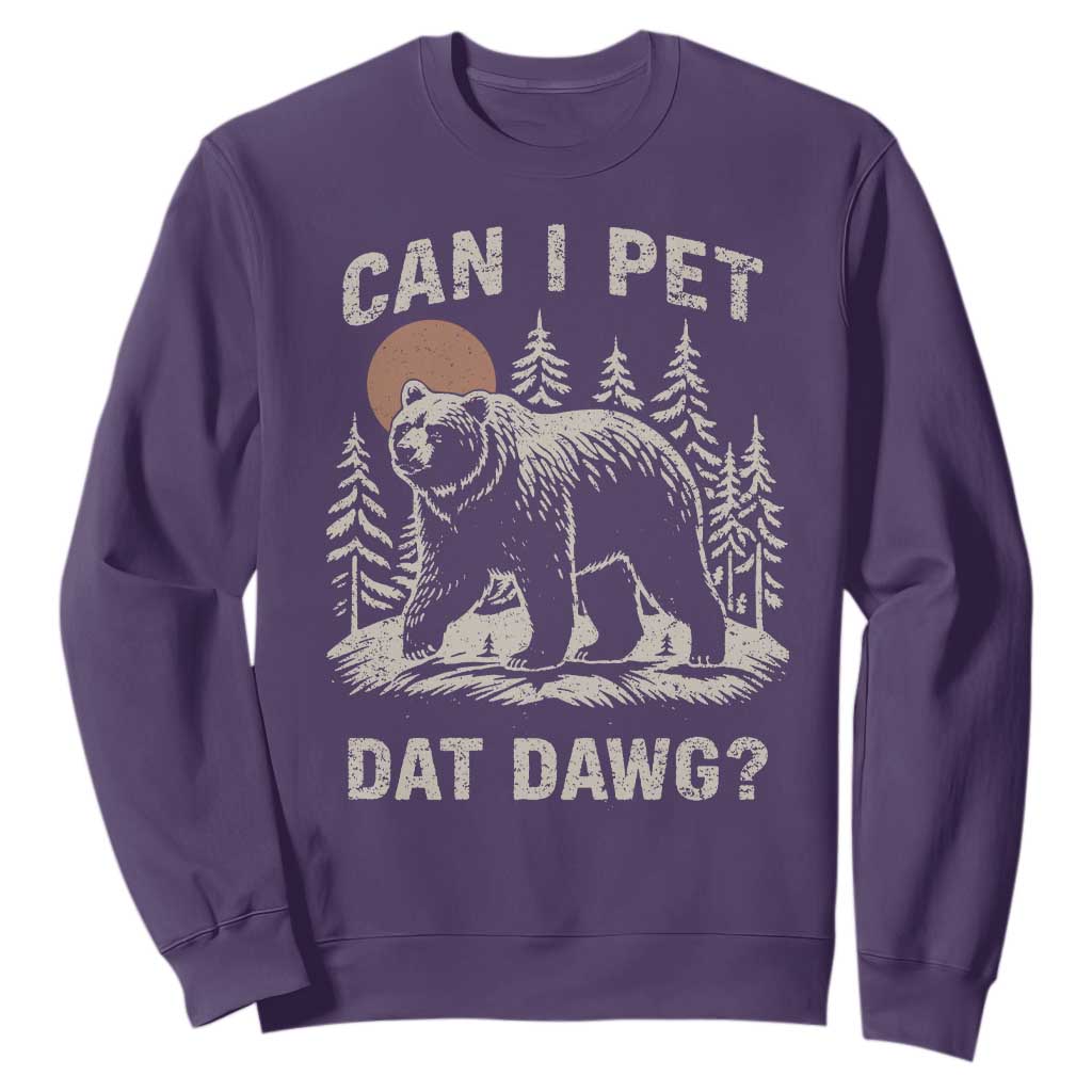 Can I Pet Dat Dawg Sweatshirt Hiker Animal Lover Funny Bear Outdoors Meme TS10 Purple Print Your Wear