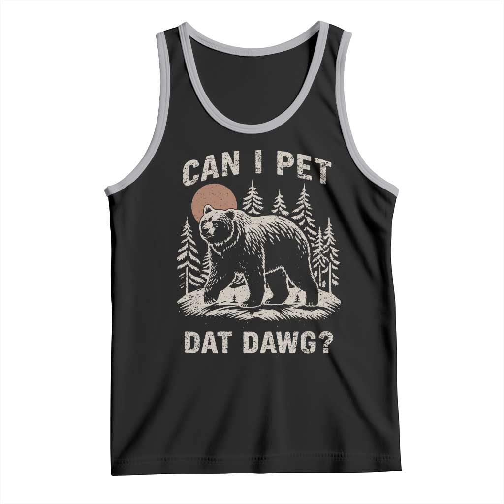 Can I Pet Dat Dawg Tank Top Hiker Animal Lover Funny Bear Outdoors Meme TS10 Black Athletic Heather Print Your Wear