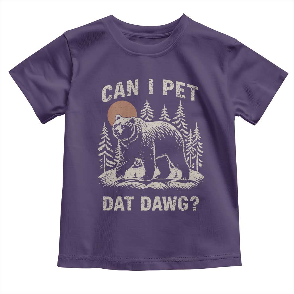 Can I Pet Dat Dawg Toddler T Shirt Hiker Animal Lover Funny Bear Outdoors Meme TS10 Purple Print Your Wear