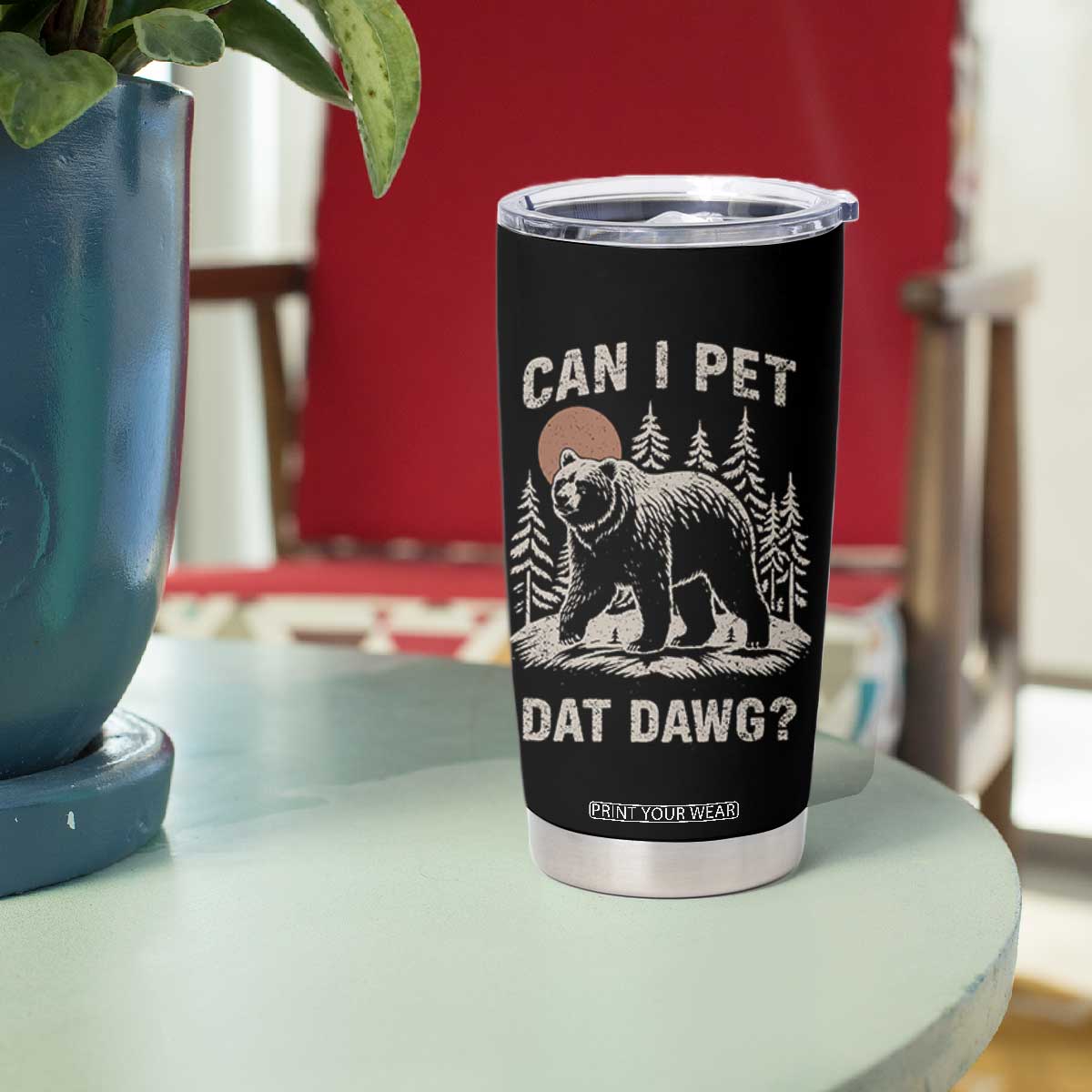 Can I Pet Dat Dawg Tumbler Cup Hiker Animal Lover Funny Bear Outdoors Meme TS10 Print Your Wear