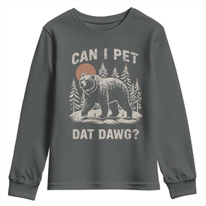 Can I Pet Dat Dawg Youth Sweatshirt Hiker Animal Lover Funny Bear Outdoors Meme TS10 Dark Heather Print Your Wear