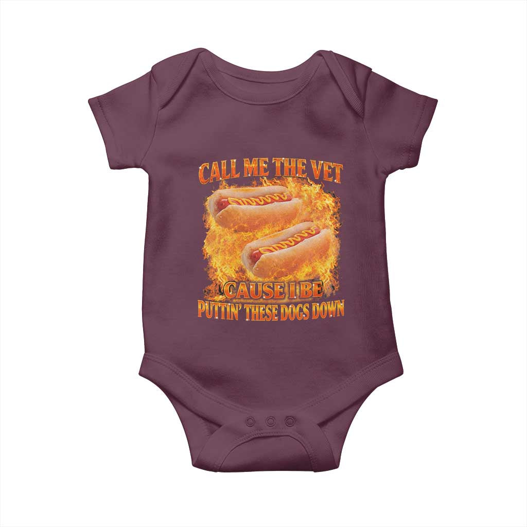 Funny Hard Hot Dog Meme Baby Onesie Call Me The Vet Cause I Be Bootleg TS10 Maroon Print Your Wear