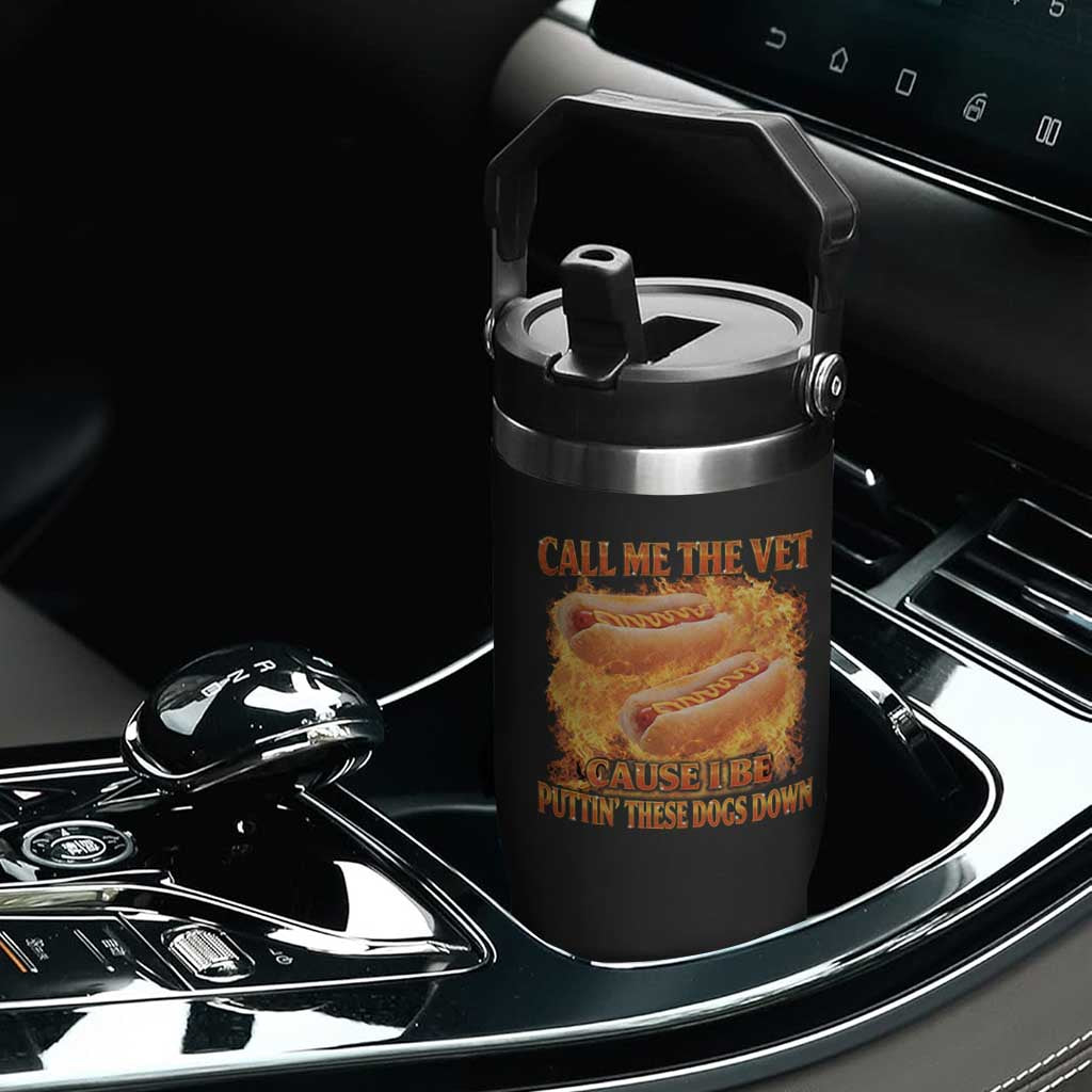 Funny Hard Hot Dog Meme Flip Straw Tumbler Call Me The Vet Cause I Be Bootleg TS10 Print Your Wear
