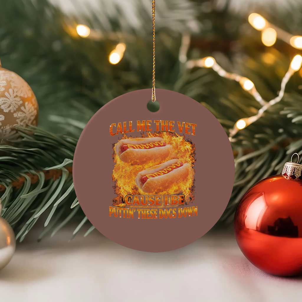 Funny Hard Hot Dog Meme Ceramic Ornament Call Me The Vet Cause I Be Bootleg TS10 1pc Mocha Print Your Wear