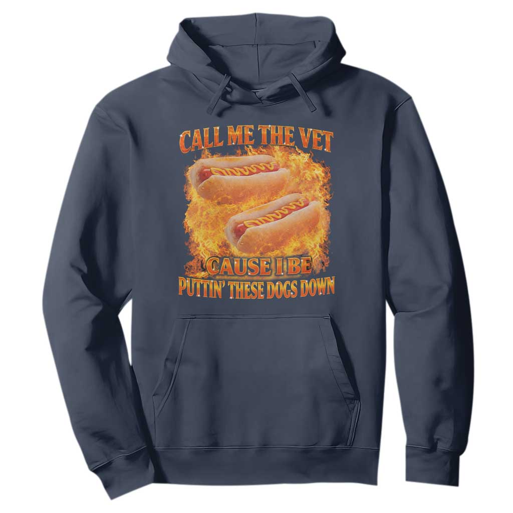 Funny Hard Hot Dog Meme Hoodie Call Me The Vet Cause I Be Bootleg TS10 Navy Print Your Wear