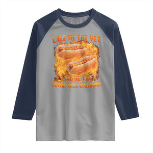 Funny Hard Hot Dog Meme Raglan Shirt Call Me The Vet Cause I Be Bootleg TS10 Sport Gray Navy Print Your Wear