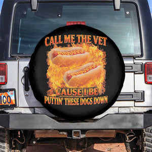 Funny Hard Hot Dog Meme Spare Tire Cover Call Me The Vet Cause I Be Bootleg TS10 No hole Black Print Your Wear