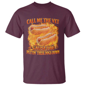 Funny Hard Hot Dog Meme T Shirt Call Me The Vet Cause I Be Bootleg TS10 Maroon Print Your Wear