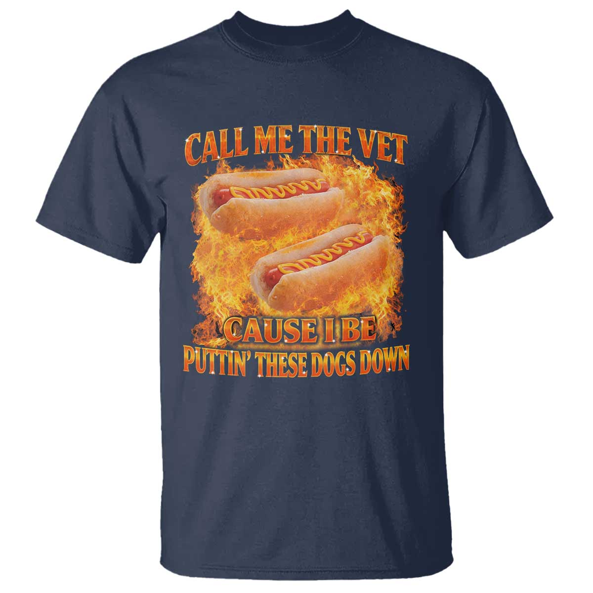 Funny Hard Hot Dog Meme T Shirt Call Me The Vet Cause I Be Bootleg TS10 Navy Print Your Wear