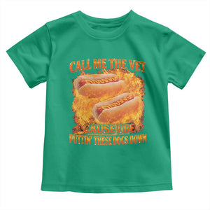 Funny Hard Hot Dog Meme Toddler T Shirt Call Me The Vet Cause I Be Bootleg TS10 Irish Green Print Your Wear