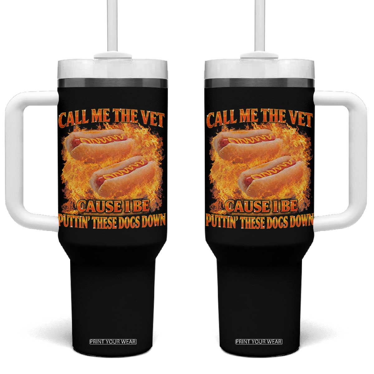 Funny Hard Hot Dog Meme Tumbler With Handle Call Me The Vet Cause I Be Bootleg TS10 One Size: 40 oz Black Print Your Wear