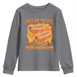 Funny Hard Hot Dog Meme Youth Sweatshirt Call Me The Vet Cause I Be Bootleg TS10 Charcoal Print Your Wear