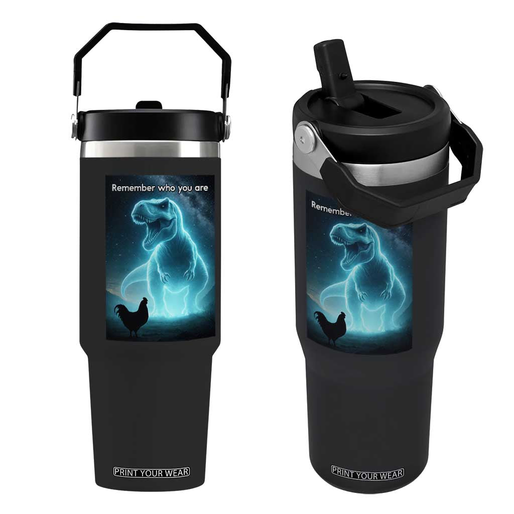 Remember Who You Are Flip Straw Tumbler Funny Evolution Joke Meme Chicken Dinosaur TS10 One Size: 30 oz Black Print Your Wear