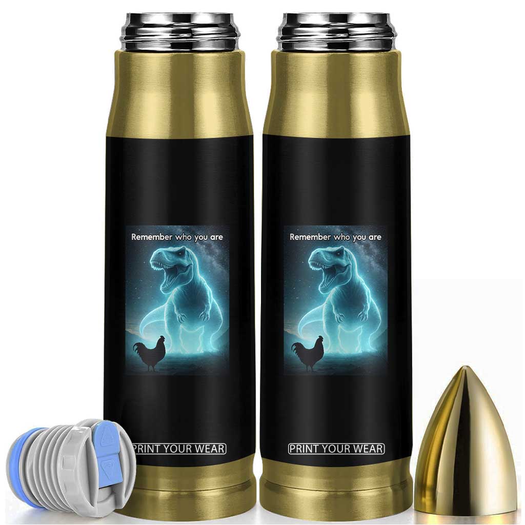 Remember Who You Are Bullet Tumbler Funny Evolution Joke Meme Chicken Dinosaur TS10 Black Print Your Wear