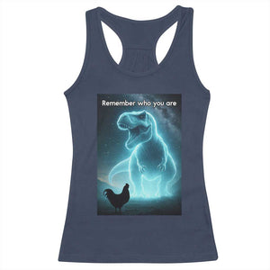 Remember Who You Are Racerback Tank Top Funny Evolution Joke Meme Chicken Dinosaur TS10 Navy Print Your Wear