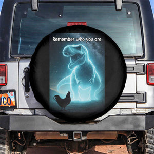 Remember Who You Are Spare Tire Cover Funny Evolution Joke Meme Chicken Dinosaur TS10 No hole Black Print Your Wear