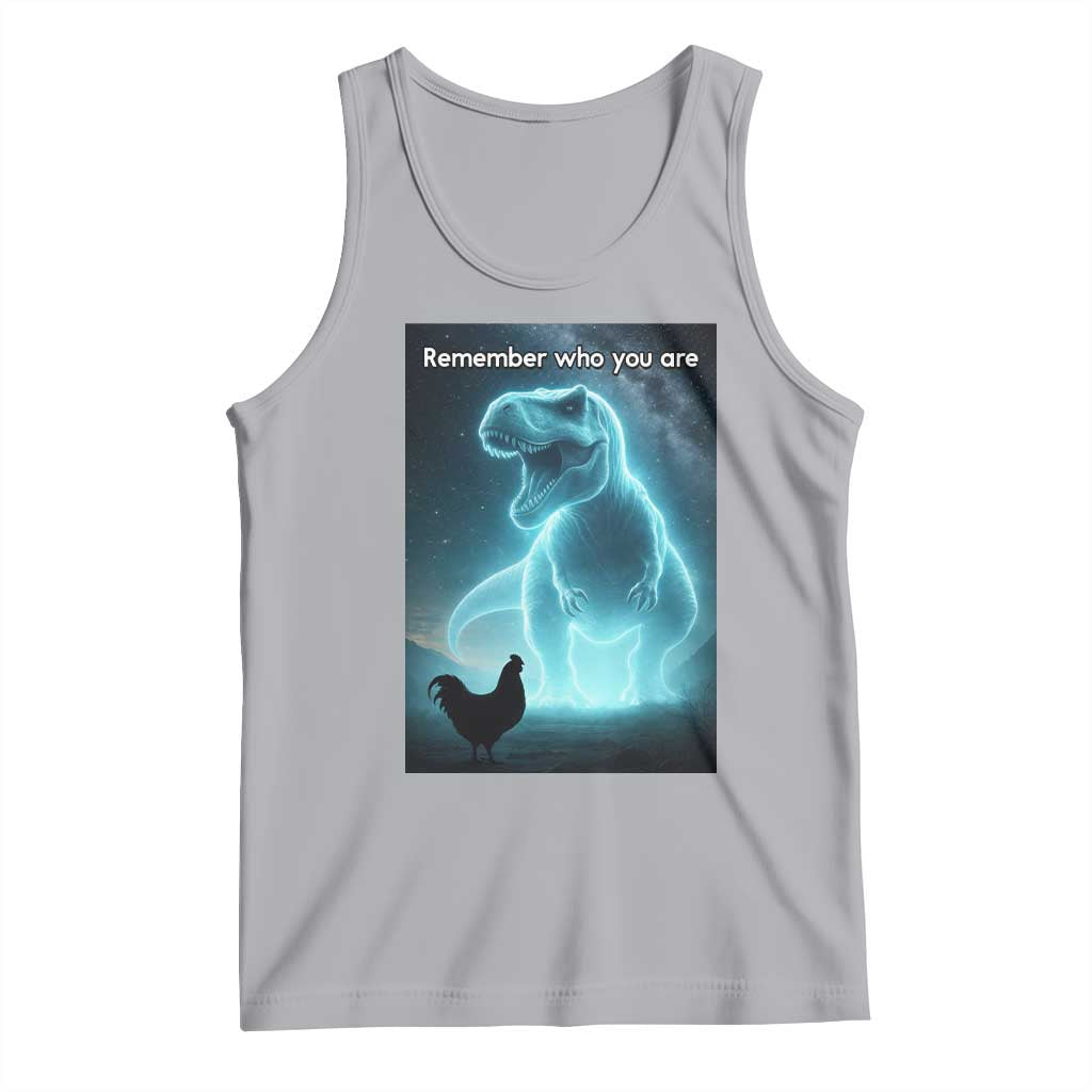 Remember Who You Are Tank Top Funny Evolution Joke Meme Chicken Dinosaur TS10 Athletic Heather Print Your Wear