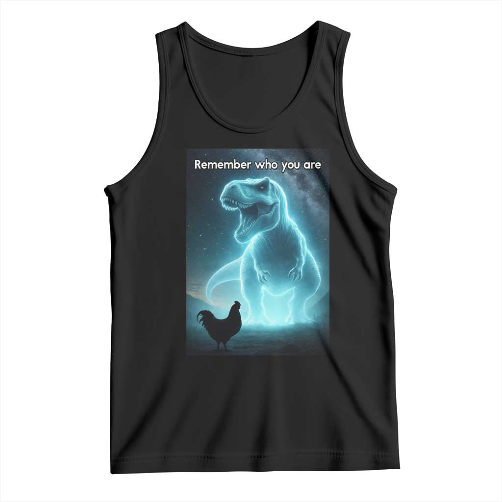 Remember Who You Are Tank Top Funny Evolution Joke Meme Chicken Dinosaur TS10 Black Print Your Wear