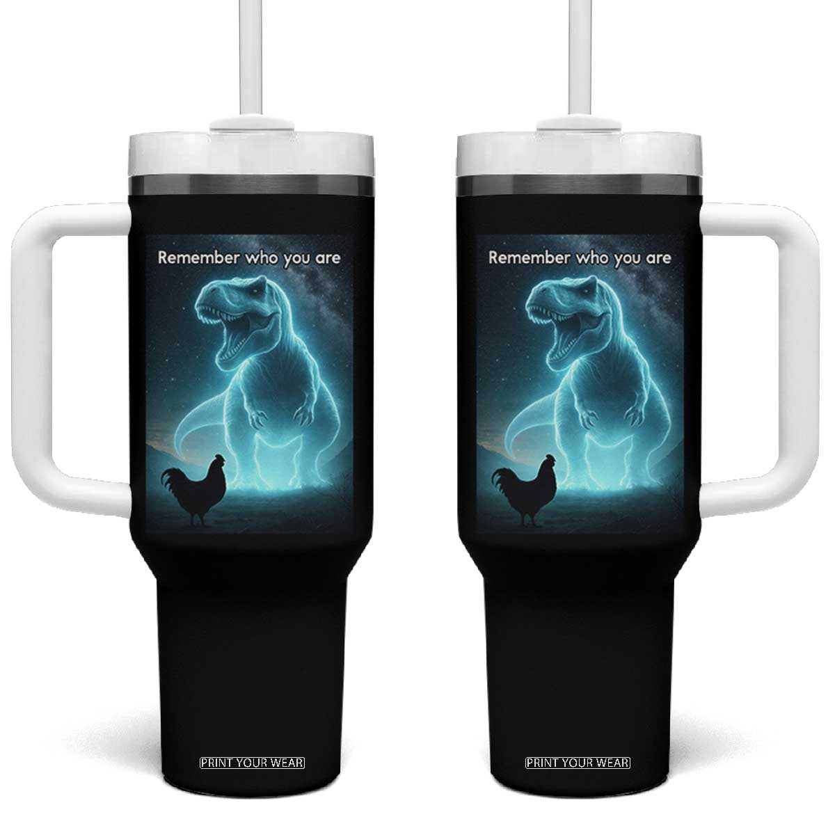 Remember Who You Are Tumbler With Handle Funny Evolution Joke Meme Chicken Dinosaur TS10 One Size: 40 oz Black Print Your Wear