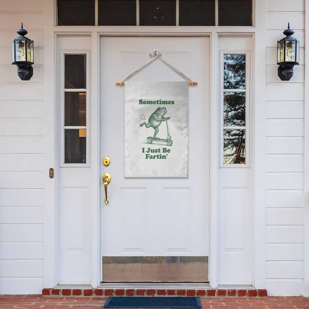 Sometimes I Just Be Fartin Garden Flag Vintage 90s Funny Frog Meme Unhinged Gag Gift TS10 Print Your Wear