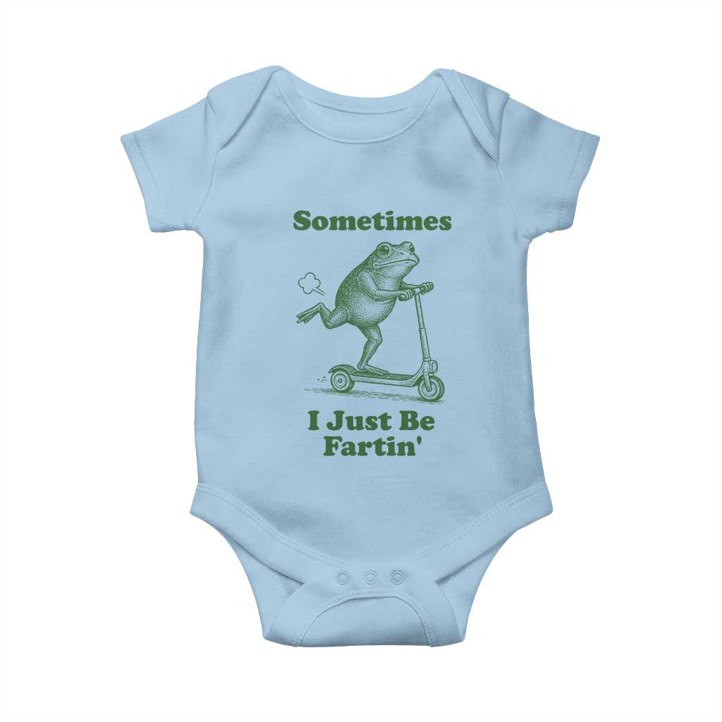 Sometimes I Just Be Fartin Baby Onesie - Vintage 90s Funny Frog Meme Unhinged Gag Gift TS10 Light Blue Print Your Wear