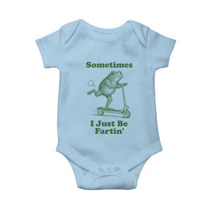 Sometimes I Just Be Fartin Baby Onesie - Vintage 90s Funny Frog Meme Unhinged Gag Gift TS10 Light Blue Print Your Wear
