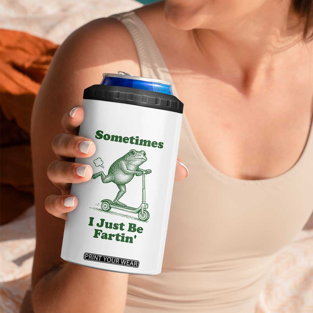 Sometimes I Just Be Fartin 4 in 1 Can Cooler Tumbler Vintage 90s Funny Frog Meme Unhinged Gag Gift TS10 Print Your Wear
