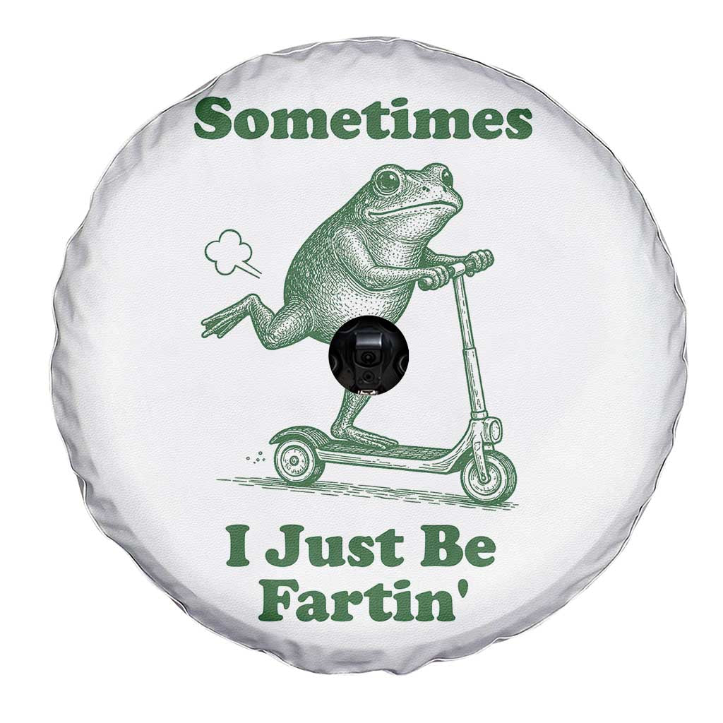 Sometimes I Just Be Fartin Spare Tire Cover Vintage 90s Funny Frog Meme Unhinged Gag Gift TS10 Print Your Wear