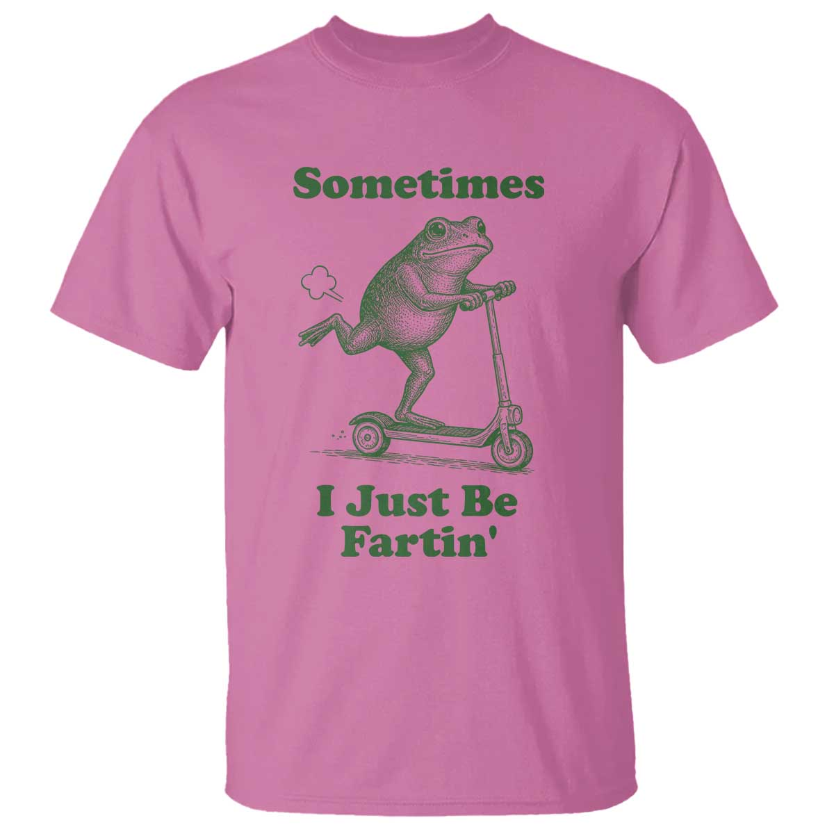 Sometimes I Just Be Fartin T Shirt Vintage 90s Funny Frog Meme Unhinged Gag Gift TS10 Azalea Print Your Wear
