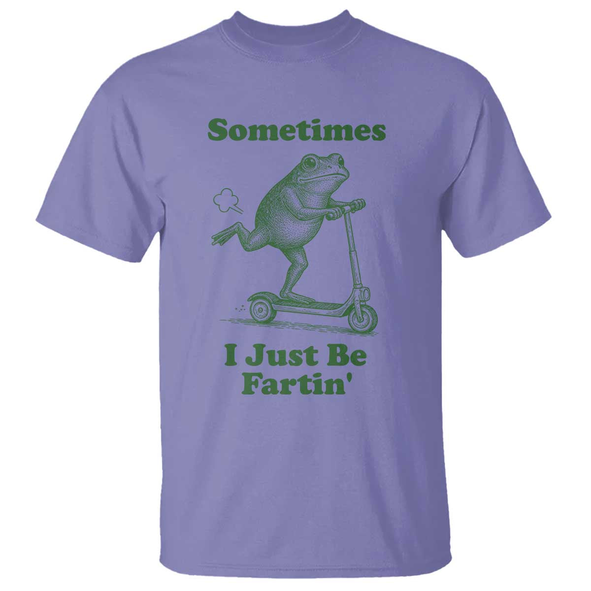 Sometimes I Just Be Fartin T Shirt Vintage 90s Funny Frog Meme Unhinged Gag Gift TS10 Violet Print Your Wear