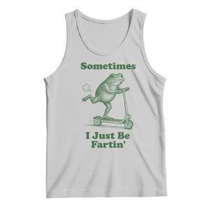 Sometimes I Just Be Fartin Tank Top Vintage 90s Funny Frog Meme Unhinged Gag Gift TS10 Ash Print Your Wear