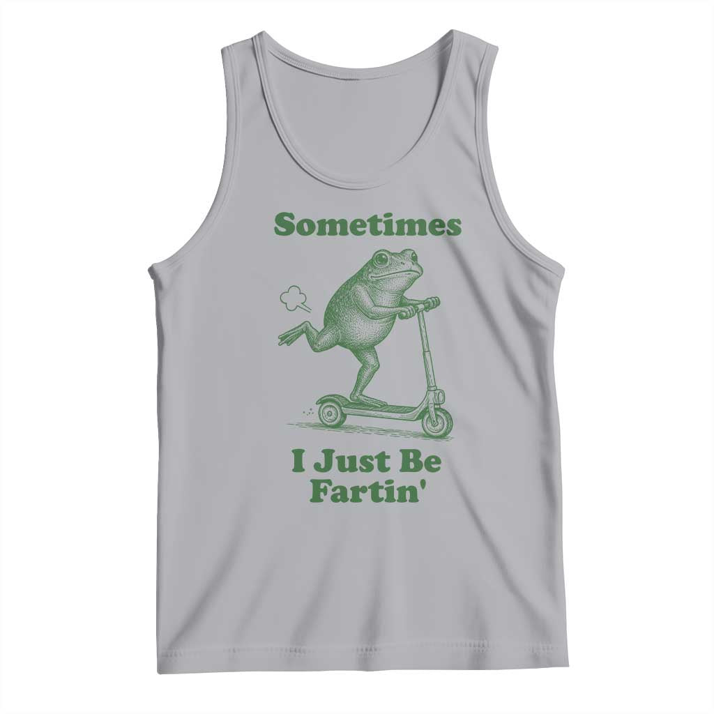 Sometimes I Just Be Fartin Tank Top Vintage 90s Funny Frog Meme Unhinged Gag Gift TS10 Athletic Heather Print Your Wear