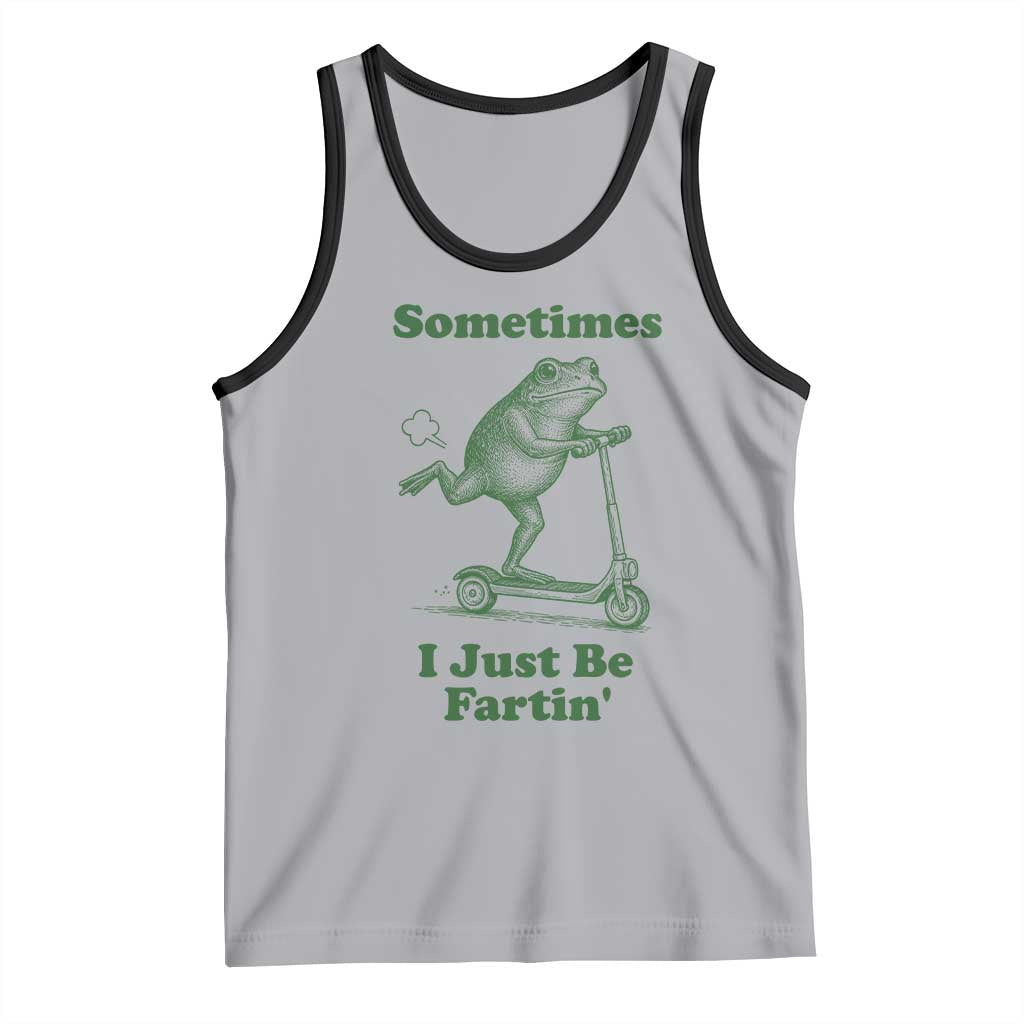 Sometimes I Just Be Fartin Tank Top Vintage 90s Funny Frog Meme Unhinged Gag Gift TS10 Athletic Heather Black Print Your Wear