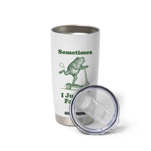 Sometimes I Just Be Fartin Tumbler Cup Vintage 90s Funny Frog Meme Unhinged Gag Gift TS10 Print Your Wear
