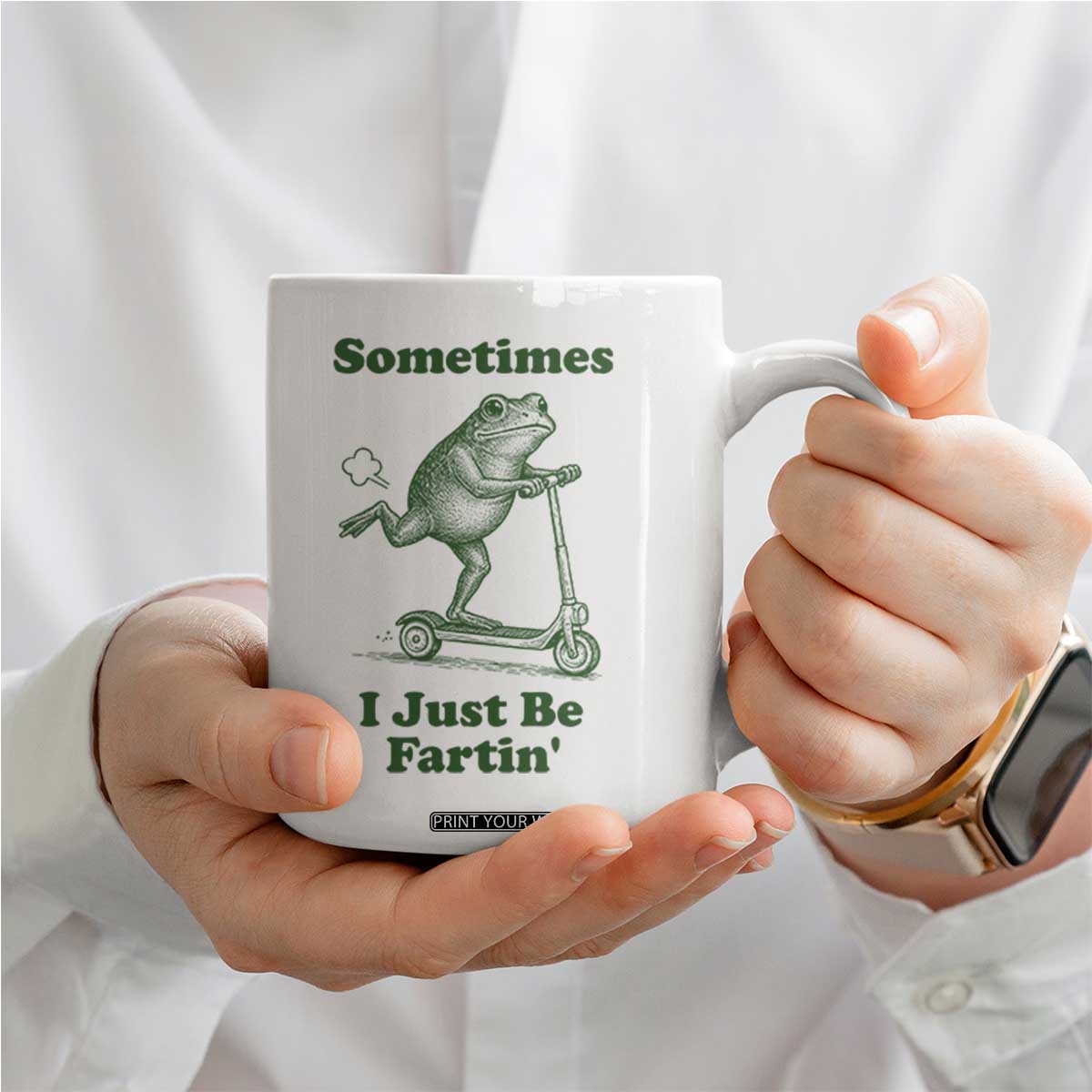 Sometimes I Just Be Fartin Coffee Mug Vintage 90s Funny Frog Meme Unhinged Gag Gift TS10 Print Your Wear