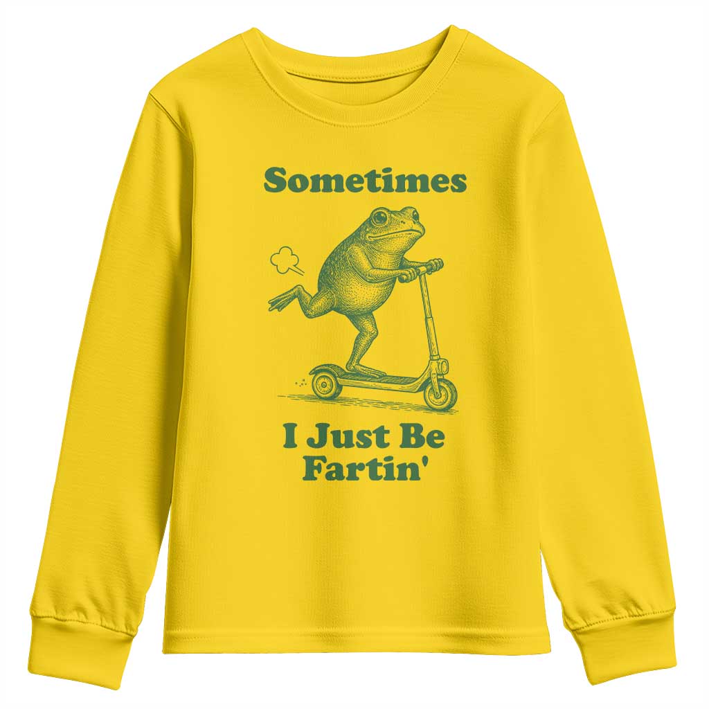Sometimes I Just Be Fartin Youth Sweatshirt Vintage 90s Funny Frog Meme Unhinged Gag Gift TS10 Daisy Print Your Wear